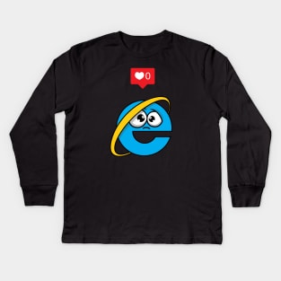 No love for Internet Explorer Kids Long Sleeve T-Shirt